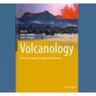 Volcanology Processes, Deposits, Geology and Resources Book