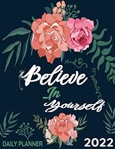 DAILY PLANNER 2022 ( believe in yourself ): day per page A4 |365 days-with Hours 07:00 to 20:00 | 12
