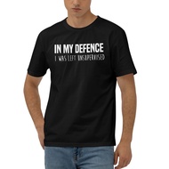 In Stock Funny Cotton Tee In My Defence I Was Left Unsupervised Cotton T-Shirt