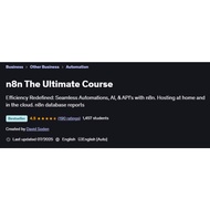 n8n The Ultimate Course - Efficiency Redefined: Seamless Automations, AI, & API's with n8n.