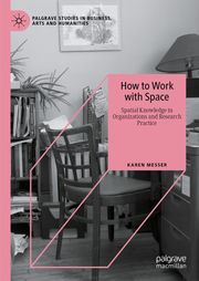 How to Work with Space Karen Messer