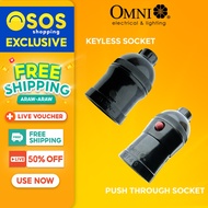 OMNI Keyless Socket & Push Through Socket E27-600/E27-610 •OSOS•