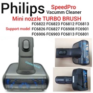 PHILIPS SpeedPro Max Vacuum Cleaner Mini Nozzle TURBO BRUSH XC7041 FC6901 FC6822 FC6823 FC6813 FC682