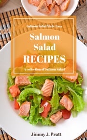 Salmon Salad Recipes Jimmy J. Pratt