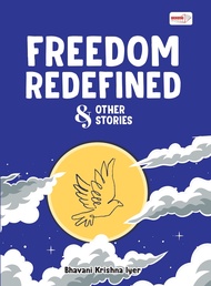 FREEDOM REDEFINED & OTHER STORIES