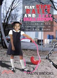 Flat Kick Balls and Bent Hula Hoops ─ Opening a New Charter School in the Back Rooms
