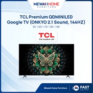 [2025 NEW MODEL]Mewah Home_TCL_C6K_55/65/75''/85''/98'' Premium QD-Mini LED 144Hz Google TV_55C6K/65