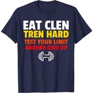 Gildan cotton T-shirt Eat Clen Tren Hard Test Your Limit Anavar Give Up Tshirt