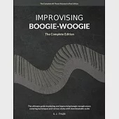 Improvising Boogie Woogie The Complete Edition