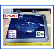 Spin-Dry Tank Cap Hitachi Washing Machine/Hitachi/PTPS-160SJ*007/Original Factory Parts