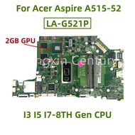 Papan induk Untuk Laptop Acer Aspire A515-52 Dengan I3 I5 I7-8th Gen Cpu 2gb Gpu 100% Ujian Ok Pengh