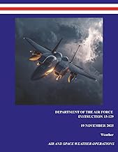 DAFI 15-129, Air and Space Weather Operations: Department of the Air Force Instruction | 19 Nov 25 |