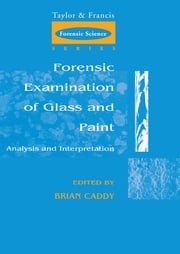 Forensic Examination of Glass and Paint Brian Caddy