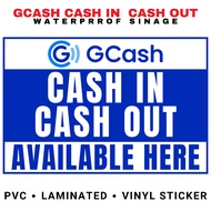 GCASH CASH IN CASH OUT AVAILABLE HERE WATERPRROF SIGN PVC, PLASTIC LAMINATED AND STICKER