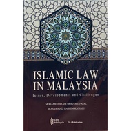 [ IAIS MALAYSIA /CLJ PUBLICATION ] ISLAMIC LAW IN MALAYSIA Issues, Developments and Challenges