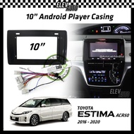 Toyota Estima ACR50 2016-2020 Android Player Casing 10" with Player Socket