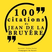 100 citations Jean de la Bruyère Jean de la Bruyère