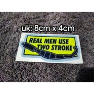 Sticker printing REAL MEN USE TWO STROKE