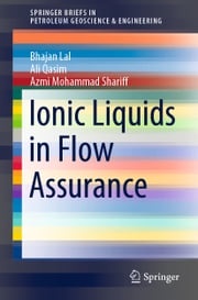 Ionic Liquids in Flow Assurance Bhajan Lal