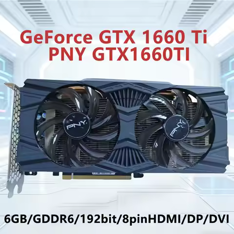 GTX 1660 Ti 6GB GPU PNY GTX1660TI GDDR6 192bit Graphics Card For PCI-E 3.0 8Pin HDMI DP DVI Dual Fan