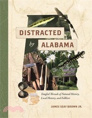 2517.Distracted by Alabama: Tangled Threads of Natural History, Local History, and Folklore