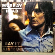 MURRAY HEAD Say It Aint So Vinyl LP