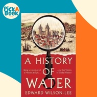 [100% Original Books] - A History of Water - Being an Account of a Murd by Edward Wilson-Lee (UK edi