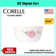 Corelle Loose (411-LP) 325ml Rice Bowl Corelle Loose Mangkuk Nasi (SR/RS/PVG/PU/EH/ROS/DSF) Corelle 