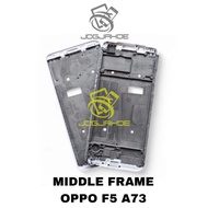LCD FRAME CENTER BONE BEZEL OPPO F5 A73 MIDDLE FRAME LCD