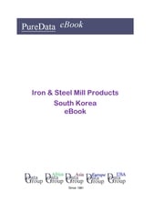 Iron &amp; Steel Mill Products in South Korea Editorial DataGroup Asia