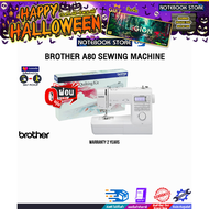 [ผ่อน 0% 10 ด.]BROTHER A80 SEWING MACHINE /ประกัน2 Years