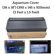 Aquarium Cover (36 x 18") (390 x 145 x 920mm) (3 Feet x 1.5 Feet) (For Aquarium)