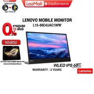 [ผ่อน 0% 6ด.]Monitor Lenovo L15 mobile (66E4UAC1WW)/15.6"WLED IPS(WLED IPS/60HZ)/ประกัน 3y