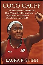 COCO GAUFF: Inside the Mind of a 2025 Grand Slam Winner: How She Overcame Expectations and Fatigue t