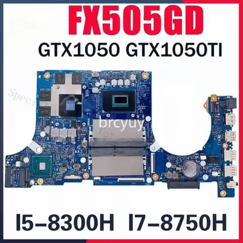 A++FX505GD For ASUS FX705GD FX505GE FX505G FX705G FX505GM Motherboard GTX1050TI
