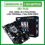 Mainboard AAPTECH H81 PLUS SK 1150 – Supports i7/i5/i3, VGA/HMDI, M.2 NVMe, LAN 1Gb, 2 DDR3 Ram Slot
