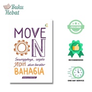 Move On, await for Everything will last Happy