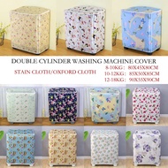 READY STOCK 8KG-18KG Double Cylinder Washing Machine Cover Waterproof Top Loading Dustproof Sunscree