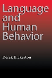 Language and Human Behavior Derek Bickerton