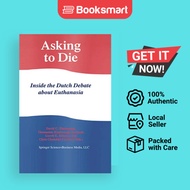 Asking To Die Inside The Dutch Debate About Euthanasia - Paperback - English - 9780792351863
