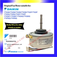 (ORIGINAL PART) DAIKIN INDOOR FAN MOTOR FTK20P FTK25P FTKG50Q FTKG60Q FTK20M FTK25M FTKFG50T FTKG60T