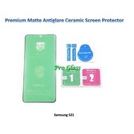 Samsung S21 S21 PLUS/ S21 ULTRA Matte Anti-glare Shock Ceramic/ Screen Protector