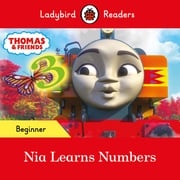 Ladybird Readers Beginner Level - Thomas the Tank Engine - Nia Learns Numbers (ELT Graded Reader) Ladybird