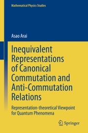 Inequivalent Representations of Canonical Commutation and Anti-Commutation Relations Asao Arai