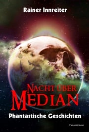 Nacht über Median Rainer Innreiter