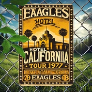 1ชิ้น ป้ายโลหะย้อนยุค Eagles Hotel California ปี 1977 Tour, งานศิลปะบนผนังเหล็กวินเทจสำหรับบ้าน บาร์