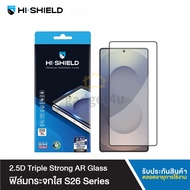 >มีส่งด่วน< Hishield ฟิล์มกระจก SAMSUNG 2.5D Triple Strong AR Glass For Samsung S26 Ultra / S26 Plus