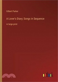 A Lover's Diary; Songs in Sequence: in large print
