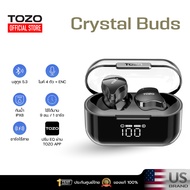 [ประกันศูนย์ไทย]  TOZO Crystal Buds หูฟังบลูทูธ In-Ear IPX8 หูฟังไร้สาย truewireless Bluetooth 5.3