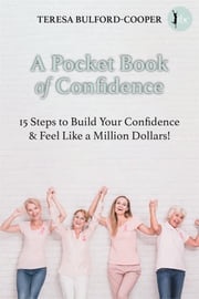 A Pocket Book of Confidence Teresa Bulford-Cooper
